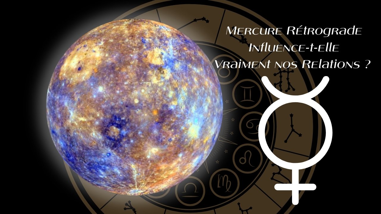 Mercure rétrograde influence relations amour